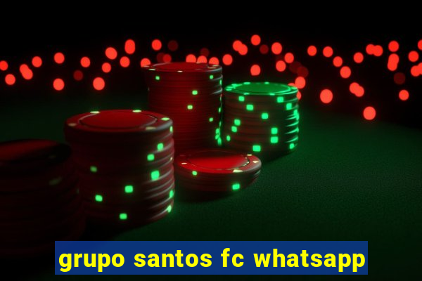 grupo santos fc whatsapp